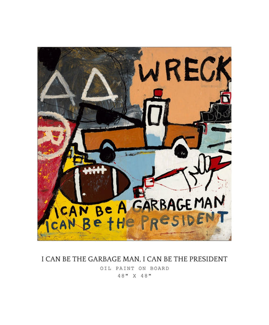 Artistic depiction of a garbage truck with text on a board garbage man president