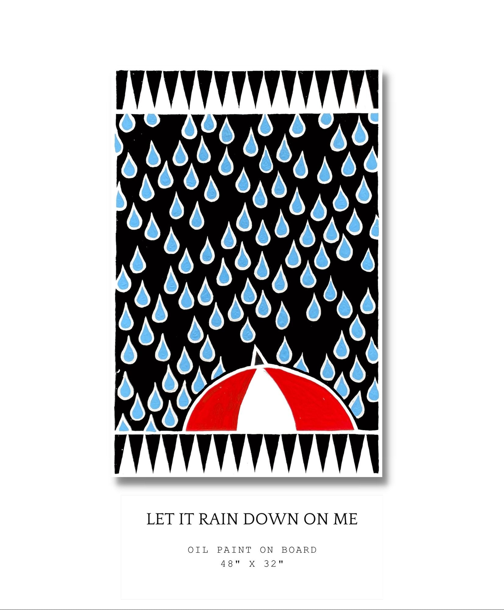 Poster with raindrop pattern and red umbrella on a black background, featuring text 'Let It Rain Down On Me'.