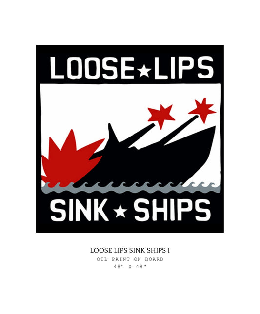 Artwork with a ship, stars, and text 'Loose Lips Sink Ships' on a white background.