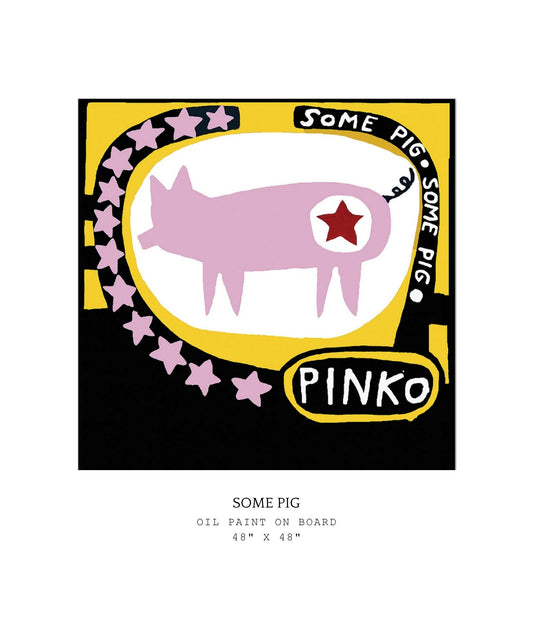 Pinko artwork with a pink pig illustration and text on a white background. Based on Charlotte's Web "Some Pig".