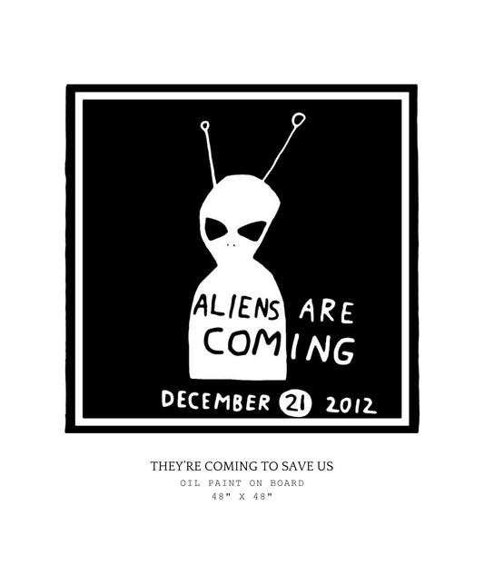 Black and white poster with alien design and text 'ALIENS ARE COMING DECEMBER 21 2012'.