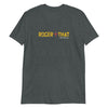 Roger That Short-Sleeve Unisex Soft Style T-Shirt