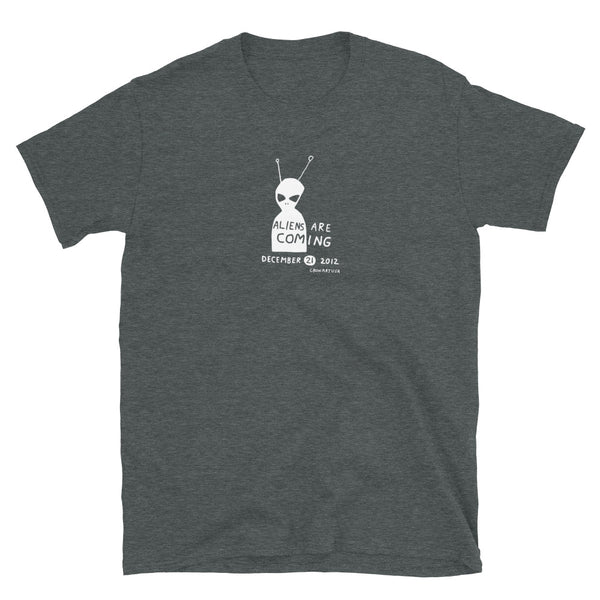 Aliens Are Coming Short Sleeve Soft Style Unisex T-Shirt
