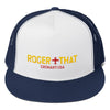 Roger That Trucker Hat