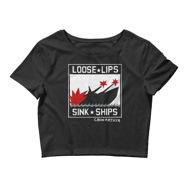 Loose Lips Sink Ships Women’s Crop Top