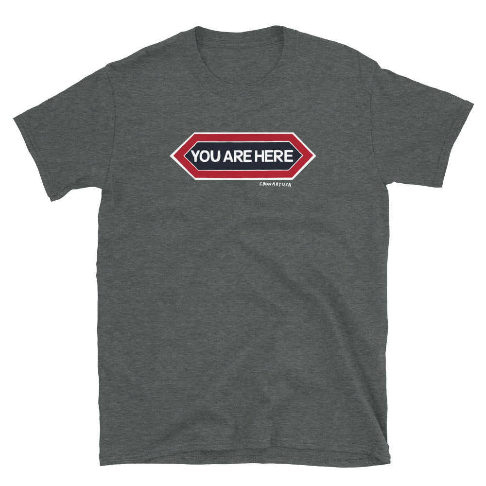 You Are Here Unisex Tee